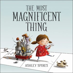 Most Magnificent Thing, The